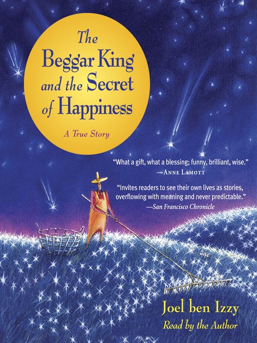Title details for The Beggar King and the Secret of Happiness by Joel ben Izzy - Wait list